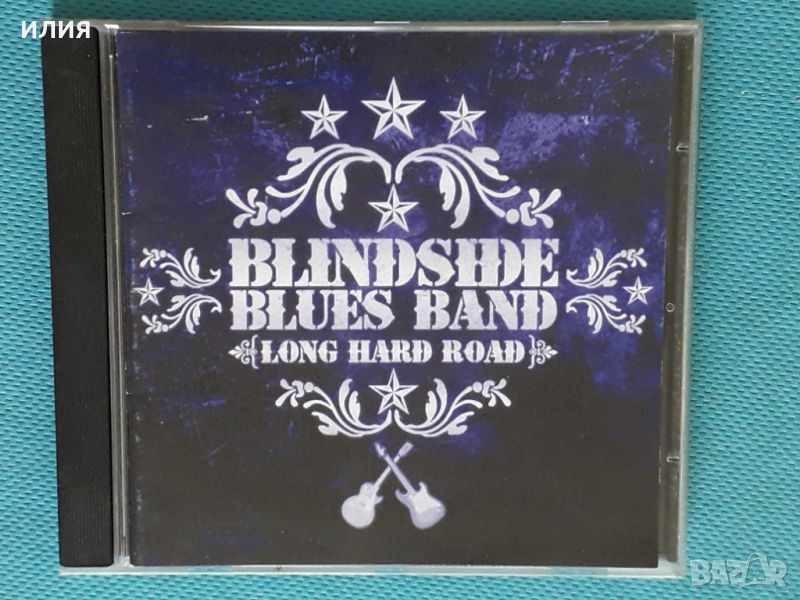 Blindside Blues Band – 2006 - Long Hard Road(Blues Rock, Southern Rock), снимка 1