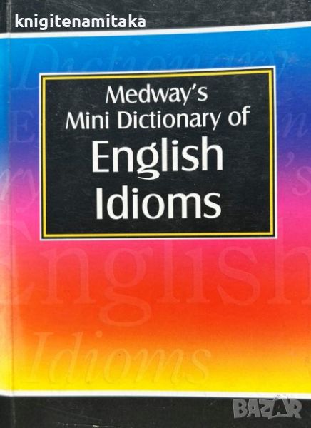 Mini Dictionary of English Idioms, снимка 1