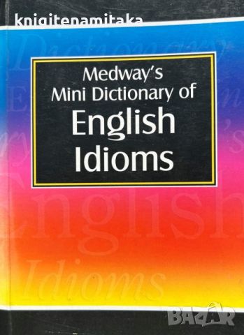 Mini Dictionary of English Idioms