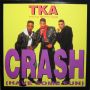 Грамофонни плочи TKA featuring Michelle Visage – Crash (Have Some Fun) 12" сингъл