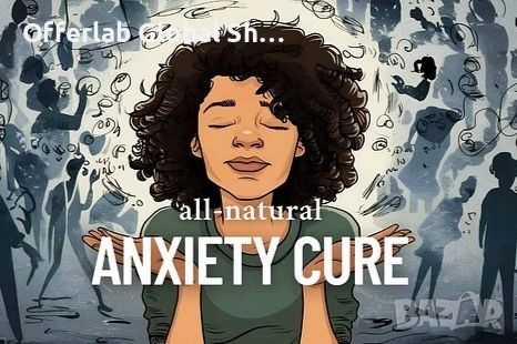 10 ALL-NATURAL ANXIETY CURES YOU MUST TRY FOR FAST RELIEF