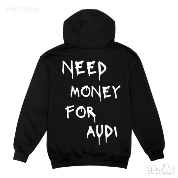 Суичър Need Money for Audi, снимка 1