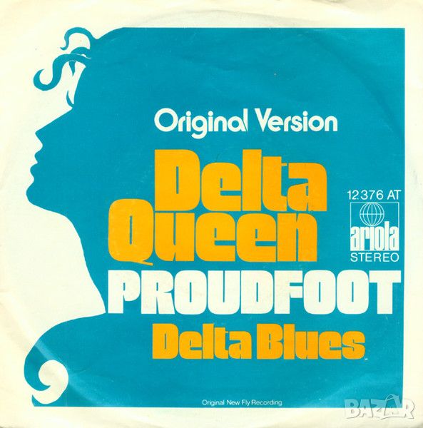 Грамофонни плочи Proudfoot – Delta Queen 7" сингъл, снимка 1