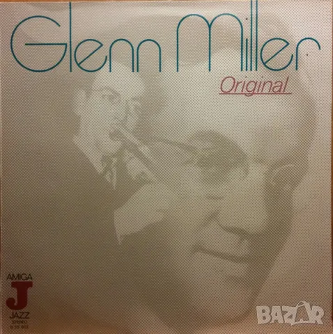 Glenn Miller - Original , снимка 2 - Грамофонни плочи - 49517305