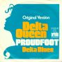 Грамофонни плочи Proudfoot – Delta Queen 7" сингъл, снимка 1 - Грамофонни плочи - 45552675