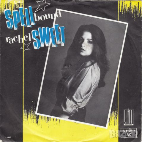 Грамофонни плочи Rachel Sweet – Spellbound 7" сингъл, снимка 1 - Грамофонни плочи - 45256065