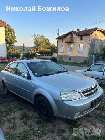 Продавам Chevrolet Lacetti 1.6-16V-109кс НА ЧАСТИ , снимка 2 - Автомобили и джипове - 46529034