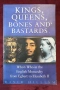 Крале, кралици, кости и копелета - кой кой е в английската монархия / Kings, Queens, Bones & Bastard, снимка 1