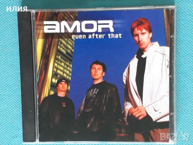 Amor - 2002 - Even After That(Blues), снимка 1 - CD дискове - 39570266