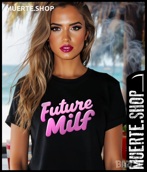 Дамска тениска с щампа FUTURE MILF, снимка 1