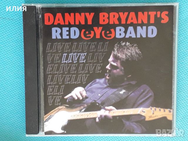 Danny Bryant's Redeyeband – 2007 - Live(Blues Rock), снимка 1 - CD дискове - 46379376