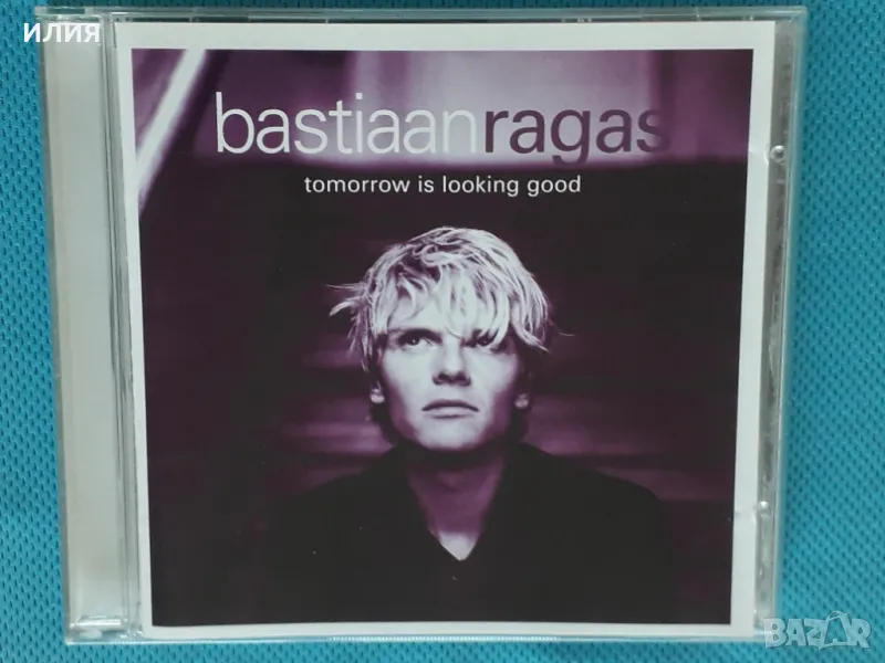 Bastiaan Ragas – 2000 - Tomorrow Is Looking Good(Pop), снимка 1