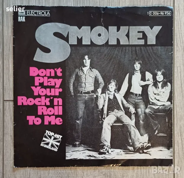 Smokey* ‎– Don't Play Your Rock'n Roll To Me Малка плоча Немско издание 1975г Състояние на винила :N, снимка 1