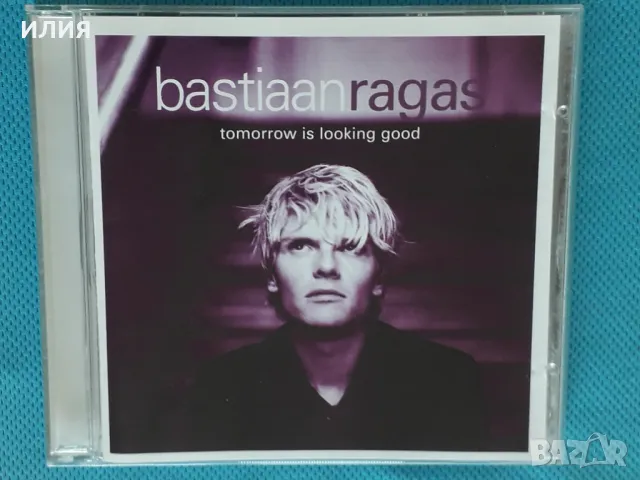 Bastiaan Ragas – 2000 - Tomorrow Is Looking Good(Pop), снимка 1 - CD дискове - 47245533