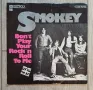 Smokey* ‎– Don't Play Your Rock'n Roll To Me Малка плоча Немско издание 1975г Състояние на винила :N, снимка 1