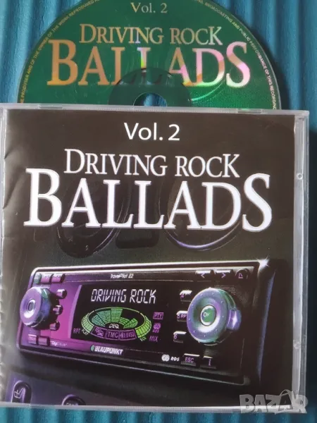 Driving Rock Ballads vol. 2  - аудио диск музика, снимка 1