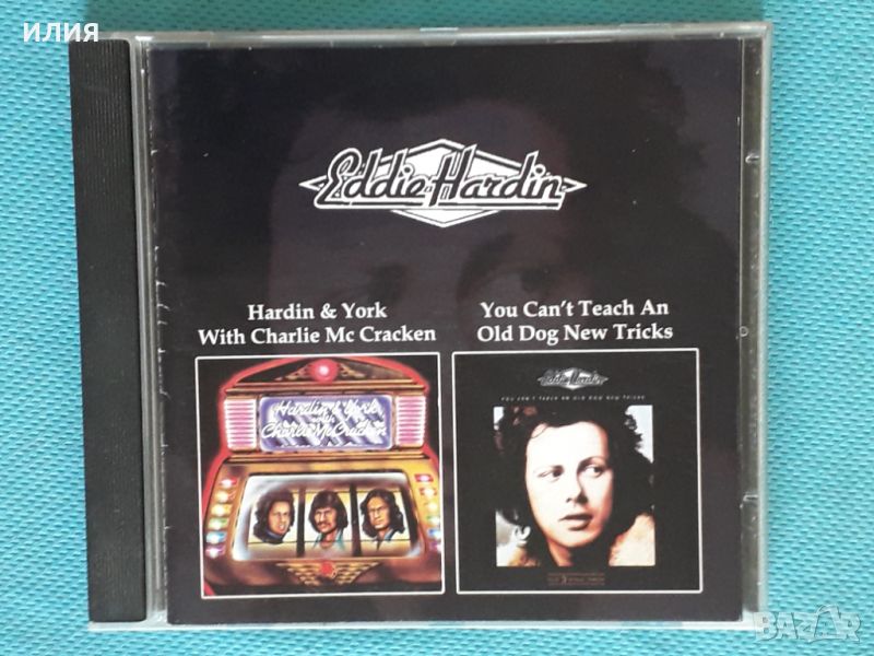 Eddie Hardin – 1974 - Hardin & York With Charlie Mc Cracken /1977 - You Can't Teach An Old Dog New T, снимка 1