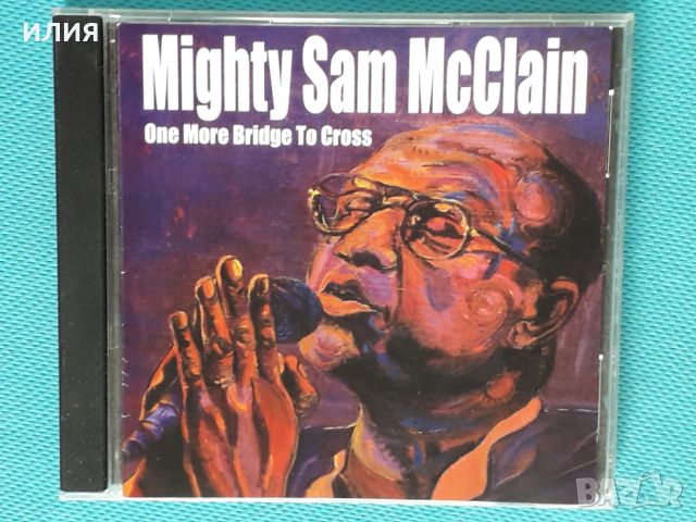 Mighty Sam McClain - 2003 - One More Bridge To Cross(Time Blues), снимка 1