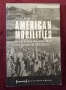 Социално движение в САЩ - география на класи, раси, полове и култури / American Mobilities, снимка 1