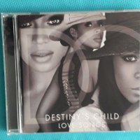Destiny's Child – 2013 - Love Songs(Ballad, Contemporary R&B), снимка 1 - CD дискове - 45535110