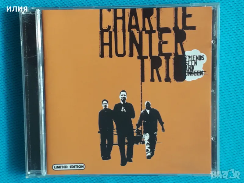 Charlie Hunter Trio – 2004 - Friends Seen And Unseen(Ropeadope – RCD16049)(Fusion), снимка 1