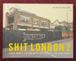 Визуалният хаос на Лондон 2 / Shit London 2. Even More Snapshots of a City on the Edg, снимка 1