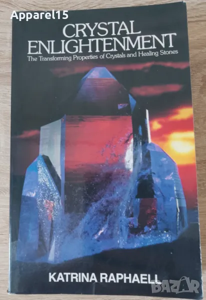 Crystal Enlightenment by Katrina Raphaell, снимка 1