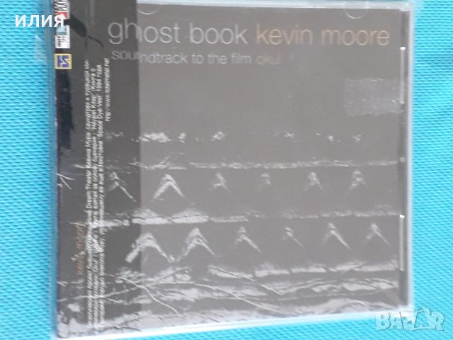 Kevin Moore(Chroma Key,Dream Theater) – 2004 - Ghost Book(Ambient, снимка 1 - CD дискове - 42716404