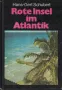 Rote Insel im Atlantik (Червеният остров в Атлантика) - Hans-Gert Schubert (Ханс-Герт Шуберт), снимка 1