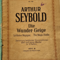 ARTHUR SEYBOLD DIE WUNDER GEIGE, ноти, цигулка, снимка 1 - Антикварни и старинни предмети - 45062338