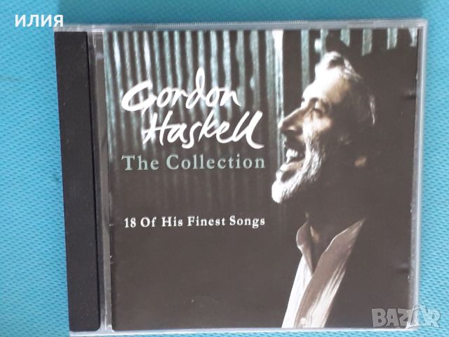 Gordon Haskell(King Crimson) – The Collection (18 Of His Finest Songs)(Blues,Soft Rock), снимка 1 - CD дискове - 46541951