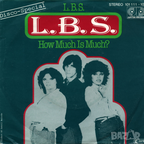 Грамофонни плочи L.B.S. – L.B.S. / How Much Is Much? 7" сингъл, снимка 1 - Грамофонни плочи - 45026198
