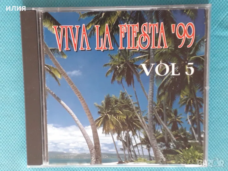 Various – 1999 - Viva La Fiesta '99 Vol 5(Samba, Euro House, Eurodance, Pachanga), снимка 1