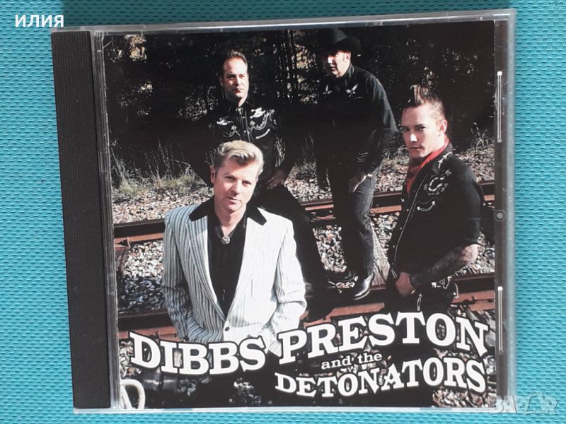 Dibbs Preston and the Detonators – 2007 - Dibbs Preston and the Detonators(Rock), снимка 1