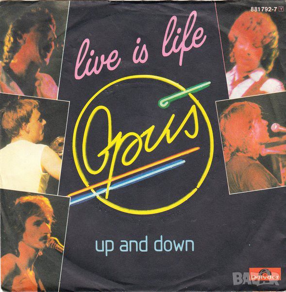 Грамофонни плочи Opus – Live Is Life 7" сингъл, снимка 1
