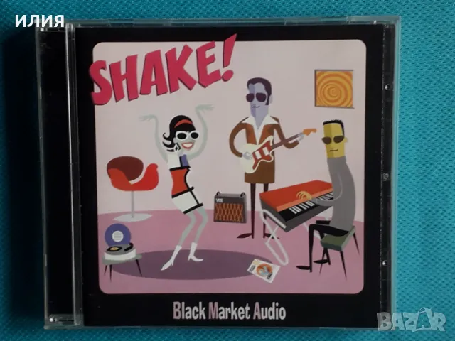 Black Market Audio – 2006 - Shake!(Surf,Lounge,Big Beat)Black Market Audio – 2006 - Shake!(Surf,Loun, снимка 1 - CD дискове - 47739705