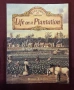 Животът в плантацията / Life on a Plantation, снимка 1