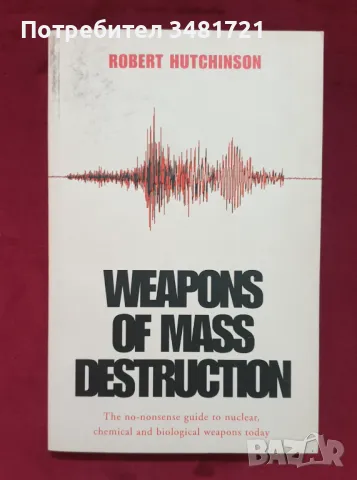 Справочник на оръжията за масово унищожение / Weapons of Mass Destruction, снимка 1 - Енциклопедии, справочници - 47870974