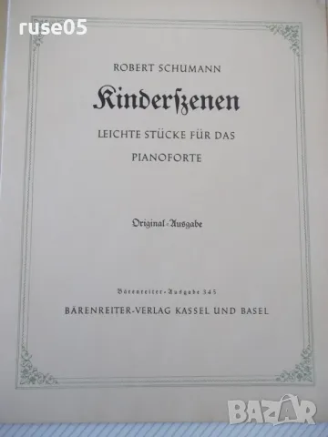 Ноти "Kinderszenen - ROBERT SCHUMANN" - 20 стр., снимка 2 - Специализирана литература - 47751999