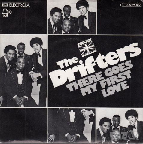 Грамофонни плочи The Drifters ‎– There Goes My First Love 7" сингъл, снимка 1 - Грамофонни плочи - 45665351