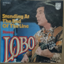Грамофонни плочи Lobo – Standing At The End Of The Line 7" сингъл
