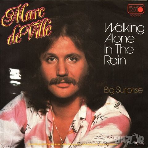 Грамофонни плочи Marc De Ville – Walking Alone In The Rain 7" сингъл, снимка 1 - Грамофонни плочи - 45536286