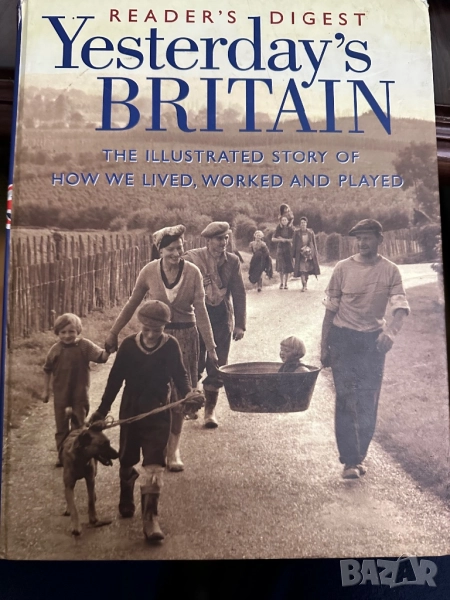 Вчерашна Великобритания/Yesterday,sBritain/Reader,Digest, снимка 1