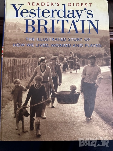 Вчерашна Великобритания/Yesterday,sBritain/Reader,Digest