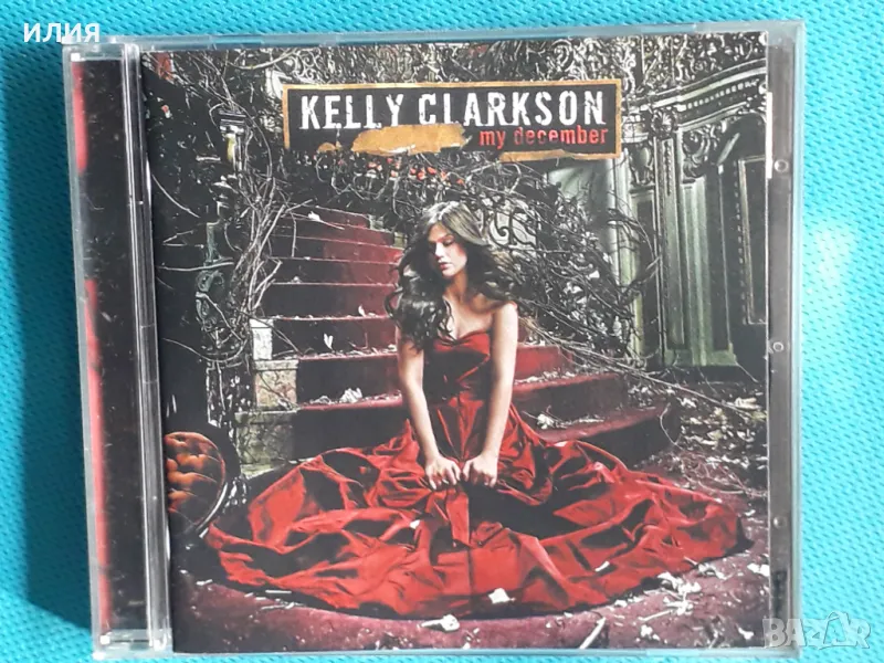 Kelly Clarkson – 2007 - My December(S Records – 88697-15373-2)(Alternative Rock,Pop Rock,Ballad), снимка 1