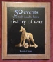 50 Events You Really Need to Know. History of War, снимка 1