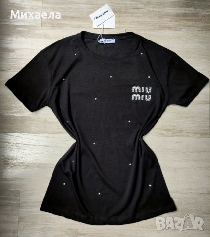 Памучни дамски тениски Miu Miu - два цвята - 25 лв., снимка 7 - Тениски - 45826630