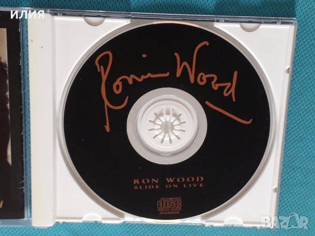 Ron Wood(The Rolling Stones) - 1993 - Slide On Live(Blues Rock), снимка 5 - CD дискове - 45058690