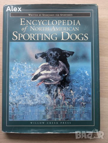 The Encyclopedia of North American Sporting Dogs