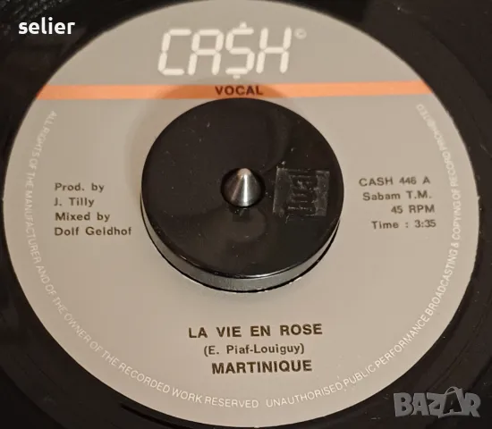 Martinique  ‎– La Vie En Rose Малка плоча 7-ца Издание :БЕЛГИЯ 1983г Стил:Disco,Pop,Electronic Състо, снимка 3 - Грамофонни плочи - 48774936